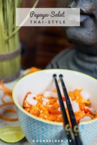 Thailändischer Papaya-Salat - www.kochhelden.tv