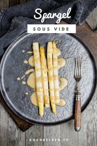 Spargel Sous vide - www.kochhelden.tv