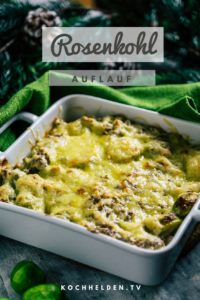 Rosenkohlauflauf - www.kochhelden.tv