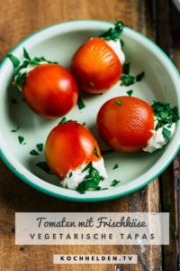 Gefüllte Tomaten mit Frischkäse - www.kochhelden.tv
